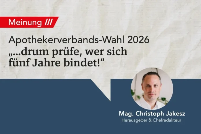 Apothekerverbands-Wahl 2026 – Kommentar von Mag. Christoph Jakesz