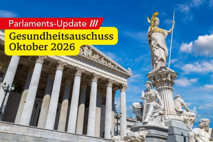 Österreichisches Parlament in Wien mit Pallas-Athene-Brunnen und eingeblendeter Überschrift „Gesundheitsausschuss Oktober 2026“